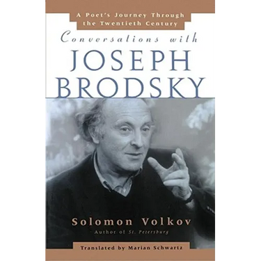 Conversations with Joseph Brodsky: A Poets Journey Through the Twentieth Century