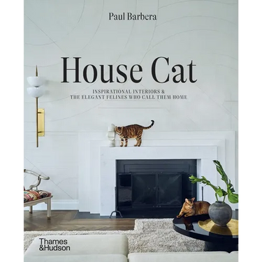 House Cat: Inspirational Interiors and the Elegant Felines Who Call Them Home