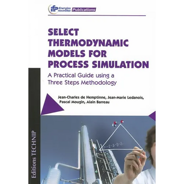 Select Thermodynamic Models for Process Simulation: A Practical Guide using a Three Steps Methodology