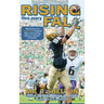 Rising thru every Fall: The Journey of a Notre Dame Football Player Overcoming Injuries, Changes, & Doubts