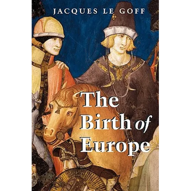The Birth of Europe