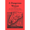 A Dangerous Woman: New York's First Lady Liberty: The Life and Times of Lady Deborah Moody (1586-1659?)