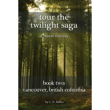 Tour the Twilight Saga Book Two: Vancouver, British Columbia