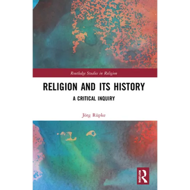 Religion and its History: A Critical Inquiry