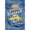 Vincent and Theo: The Van Gogh Brothers