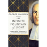 An Infinite Fountain of Light: Jonathan Edwards for the Twenty-First Century