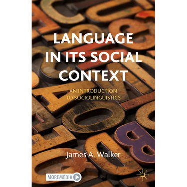 Language in Its Social Context: An Introduction to Sociolinguistics
