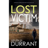 LOST VICTIM an absolutely gripping crime mystery with a massive twist