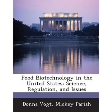 Food Biotechnology in the United States: Science, Regulation, and Issues