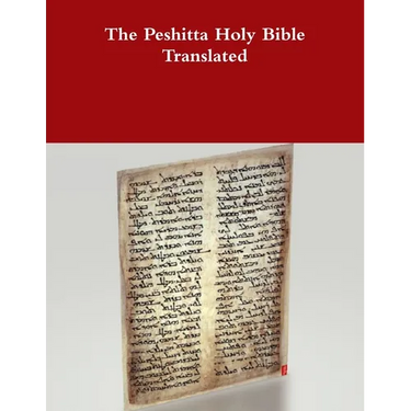 The Peshitta Holy Bible Translated