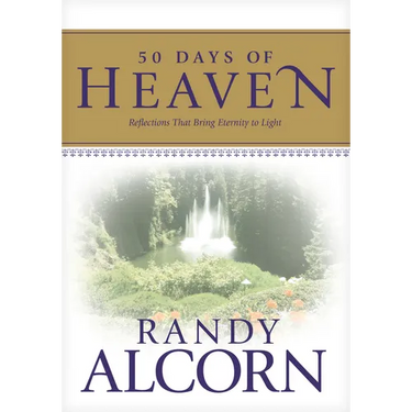 50 Days of Heaven: Reflections That Bring Eternity to Light