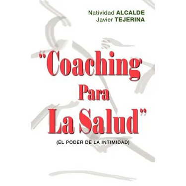Coaching Para La Salud: (El Poder de La Intimidad)