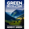 Green Revolution: Comprehensive Guide to Hydroponics and Aquaponics: Techniques, Innovations, and Strategies for Sustainable and Profitable Agricultur