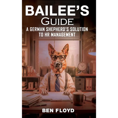 Bailee's Guide: A German Shephard's Solution to HR Management
