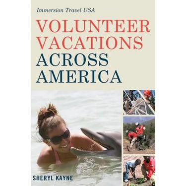 Volunteer Vacations Across America: Immersion Travel USA