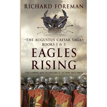 Eagles Rising: The Augustus Caesar Saga Books 1 & 2