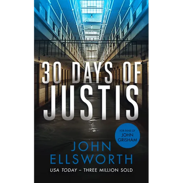30 Days of Justis: A Legal Thriller
