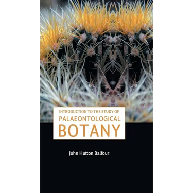 Introduction to the Study of Palaeontological Botany
