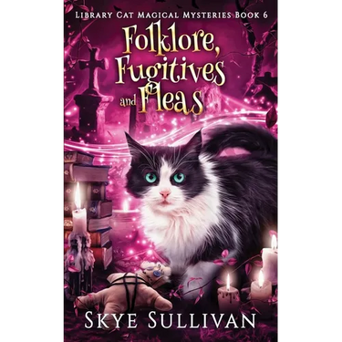 Folklore, Fugitives and Fleas: A Paranormal Cozy Mystery