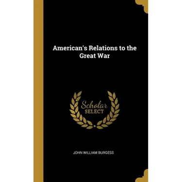 American's Relations to the Great War