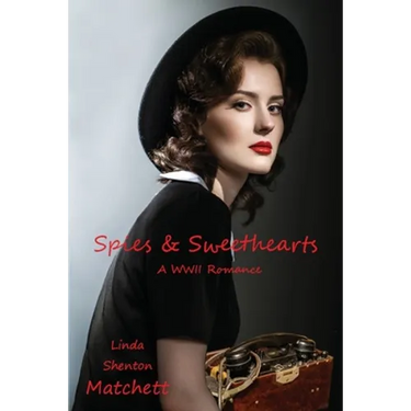 Spies & Sweethearts: A WWII Romance