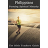 Philippians: Pursuing Spiritual Maturity