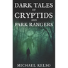 Dark Tales of Cryptids and Park Rangers