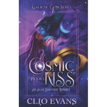 Cosmic Kiss: An Alien Burlesque Romance