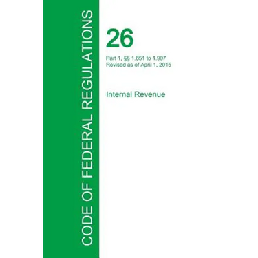 Code of Federal Regulations Title 26, Volume 11, April 1, 2015