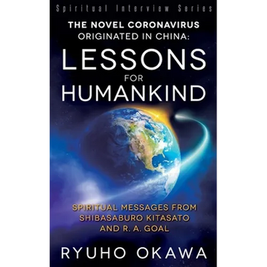 The Novel Coronavirus Originated in China: Lessons for Humankind