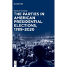 The Parties in American Presidential Elections, 1789-2020