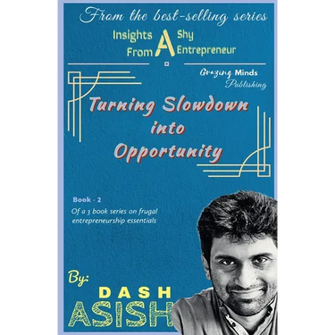 Insights from a Shy Entrepreneur: Turning Slowdown into Opportunity