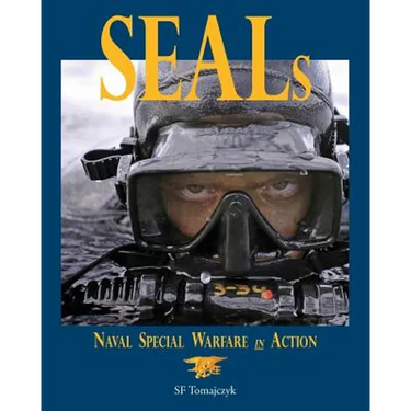 Seals: Naval Special Warfare in Action