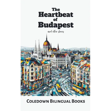 The Heartbeat of Budapest and Other Stories