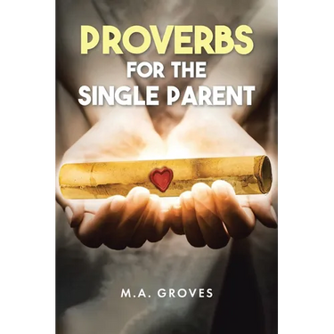 Proverbs for the Single Parent