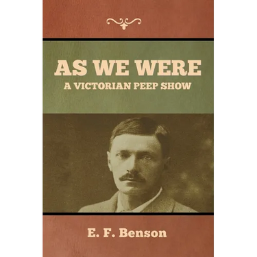 As We Were: A Victorian Peep Show