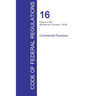 CFR 16, Parts 0 to 999, Commercial Practices, January 01, 2016 (Volume 1 of 2)