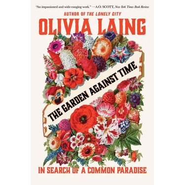 The Garden Against Time: In Search of a Common Paradise