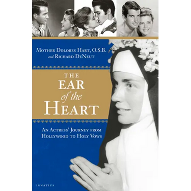 The Ear of the Heart: An Actress' Journey from Hollywood to Holy Vows