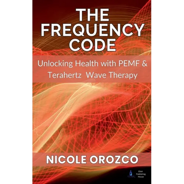 The Frequency Code: Unlocking Health with PEMF & Terahertz Wave Energy