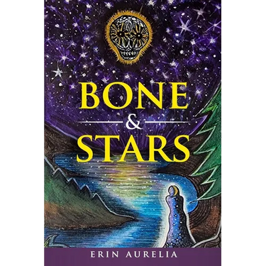 Bone & Stars: A Constellation of Poems of Healing and Recovery from Narcissistic Abuse