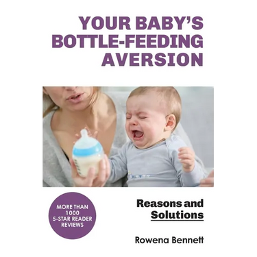 Your Baby's Bottle-feeding Aversion: Reasons And Solutions