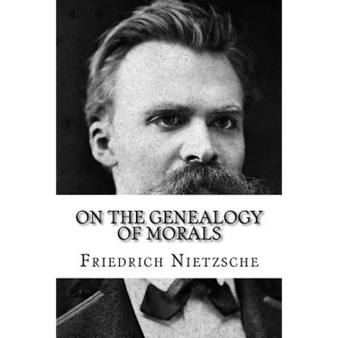 On the Genealogy of Morals