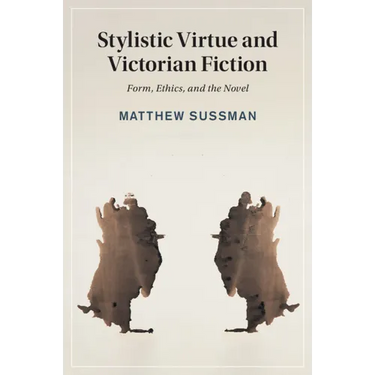 Stylistic Virtue and Victorian Fiction