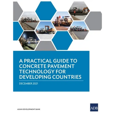 A Practical Guide to Concrete Pavement Technology for Developing Countries