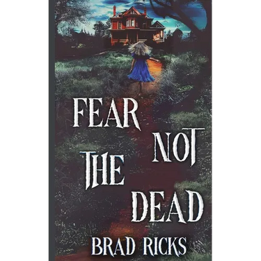 Fear Not The Dead