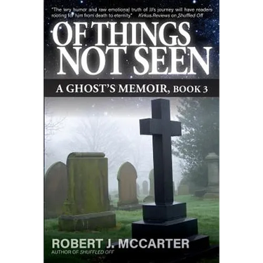 Of Things Not Seen: A Ghost's Memoir, Book 3