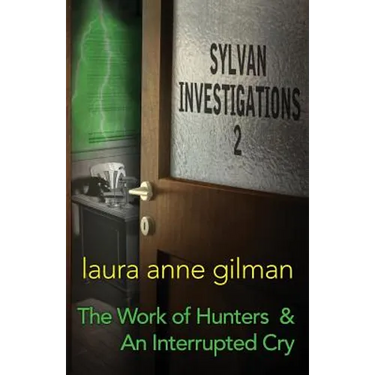 Sylvan Investigations 2: The Work of Hunters & An Interrupted Cry
