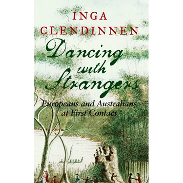 Dancing with Strangers: Europeans and Australians at First Contact