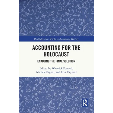 Accounting for the Holocaust: Enabling the Final Solution